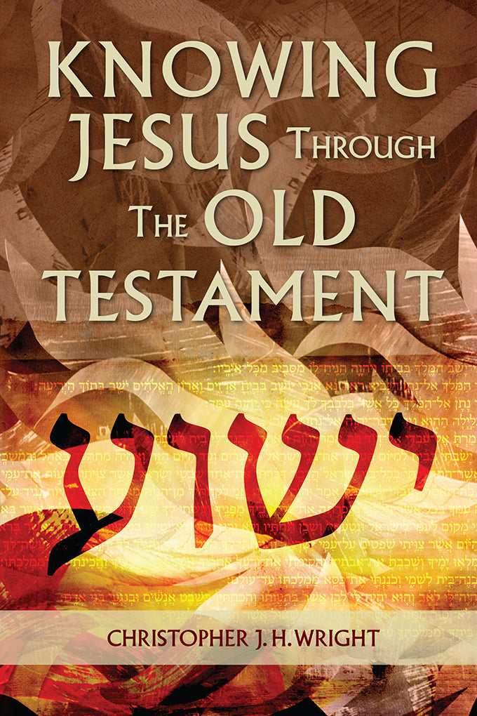 Knowing Jesus Through the Old Testament (2ND ed.)