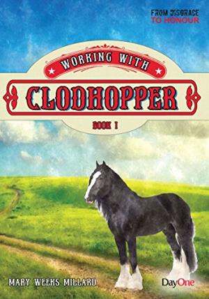 Working With Clodhopper Book 1 (From Disgrace To Honour) - Re-vived