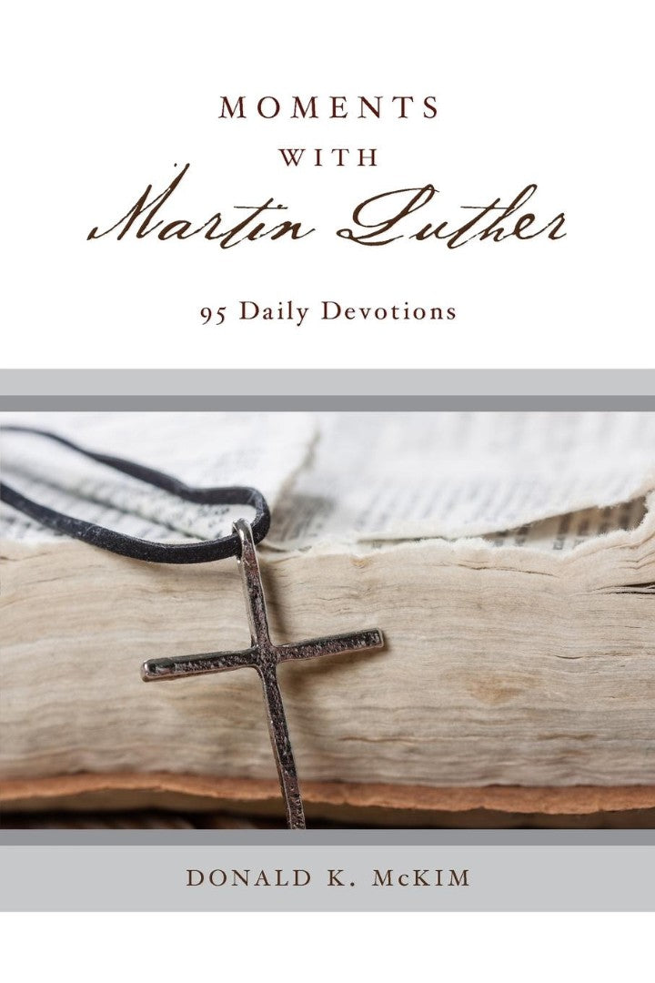 Moments With Martin Luther