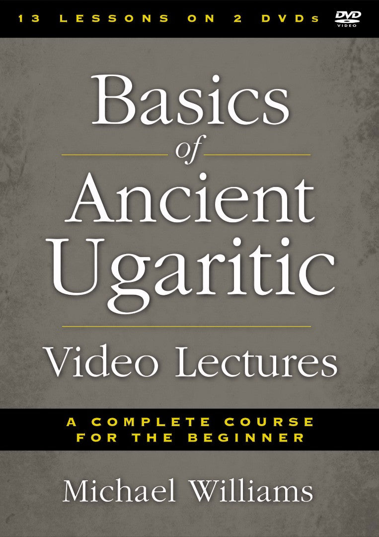 Basics of Ancient Ugaritic Video Lectures - Re-vived