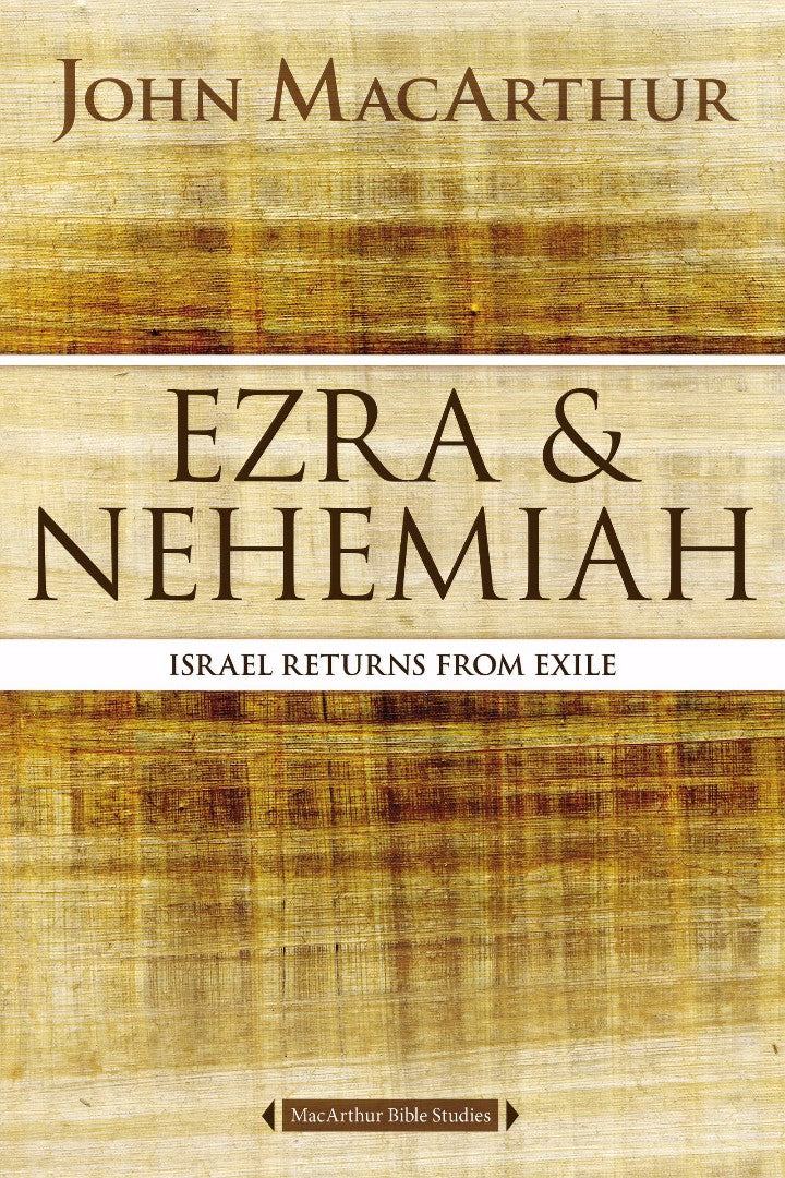 Ezra and Nehemiah: Israel Returns From Exile