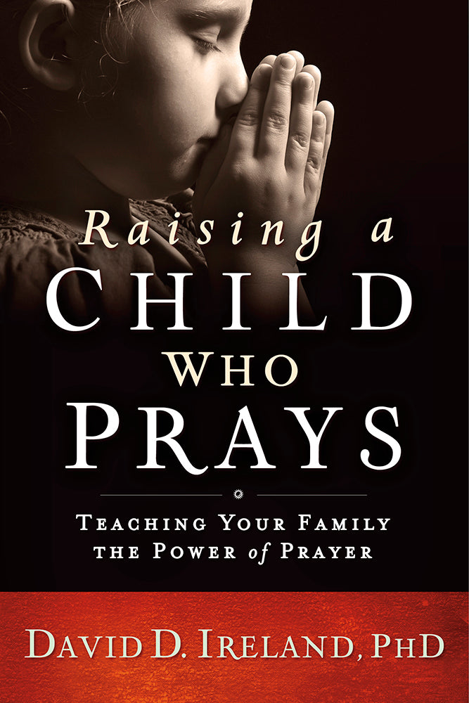 Raising A Child Who Prays