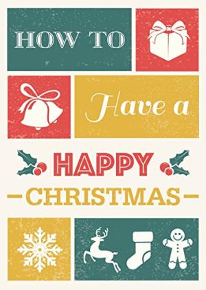 How to have a Happy Christmas - Re-vived