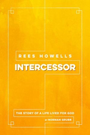 Rees Howells: Intercessor (2016)