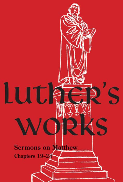 Luther's Works Volume 68 (Sermons on the Gospel of Matthew - Re-vived