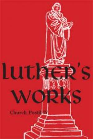 Luther's Works, Volume 78 (Church Postil IV) - Re-vived