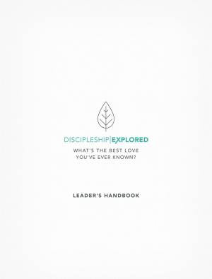 Discipleship Explored Leader's Handbook