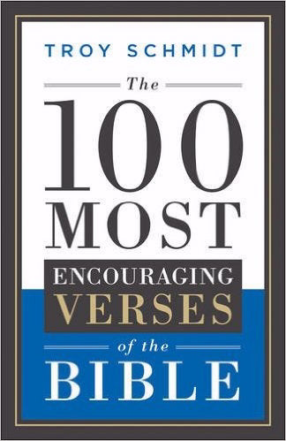 The 100 Most Encouraging Verses Of The Bible
