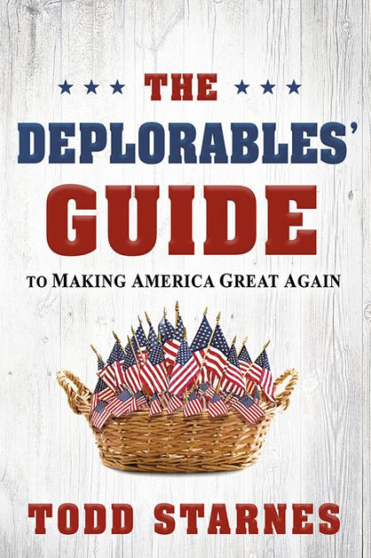 The Deplorables' Guide To Making America Great Again - Re-vived