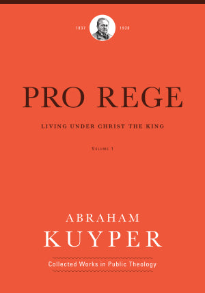 Pro Rege: Living Under Christ the King, Volume 1 - Re-vived