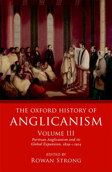 The Oxford History of Anglicanism Volume 3 - Re-vived
