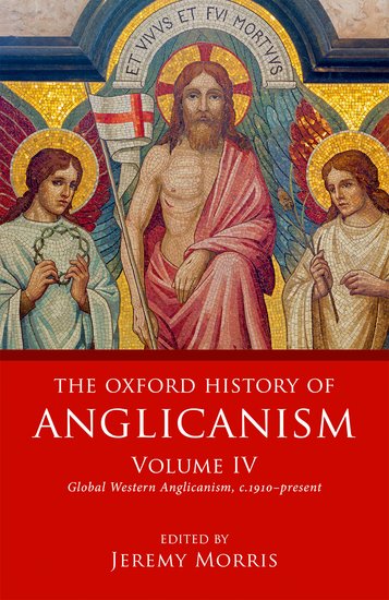 The Oxford History of Anglicanism Volume 4 - Re-vived