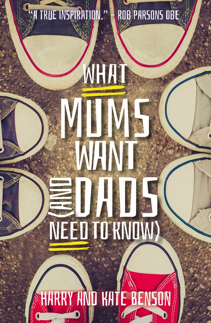 What Mums Want (And Dads Need To Know)