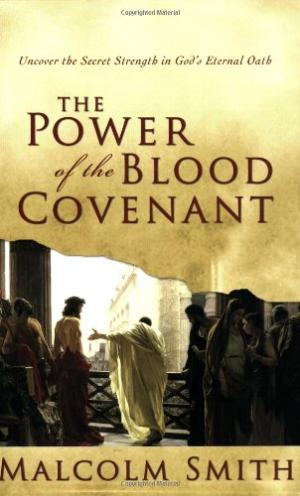 The Power Of The Blood Covenant