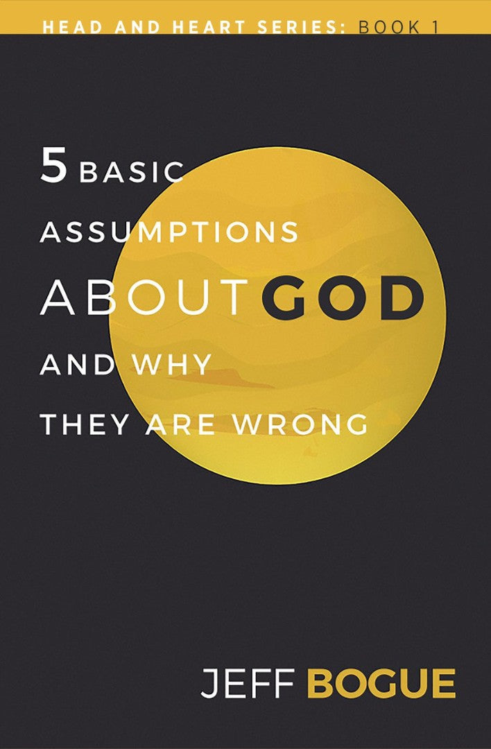 5 Assumptions About God and Why They Are Wrong