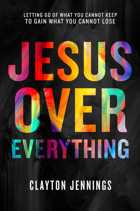 Jesus Over Everything
