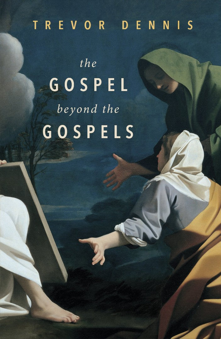 The Gospel Beyond The Gospels
