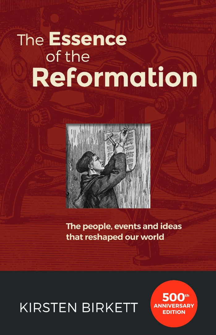The Essence Of The Reformation (new edition)