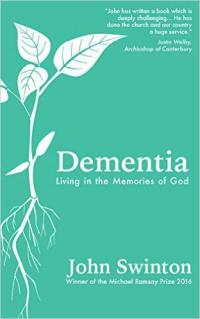 Dementia : Living in the Memories of God - Re-vived