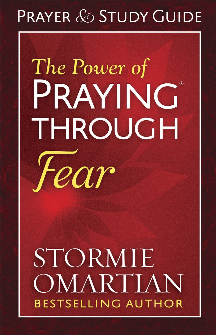 The Power of Praying® Through Fear Prayer and Study Guide