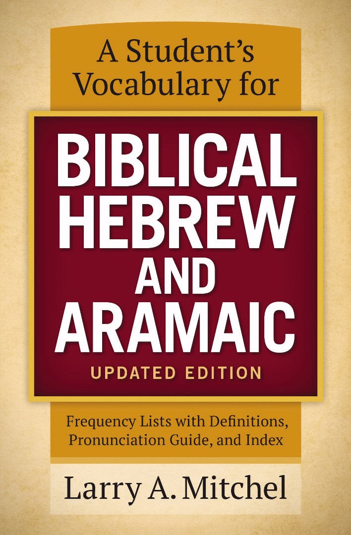 Student's Vocabulary For Biblical Hebrew And Aramaic