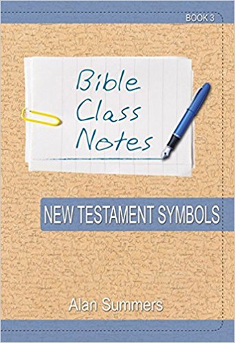 Bible Class Notes - New Testament Symbols