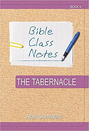 Bible Class Notes - The Tabernacle – Re-vived