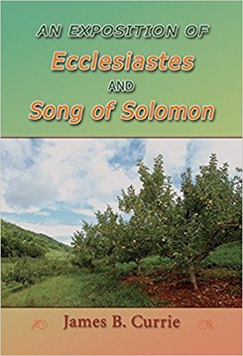 Exposition of Ecclesiastes and Song of Solomon - Re-vived