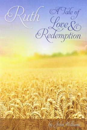 Ruth - A Tale of Love and Redemption - Re-vived