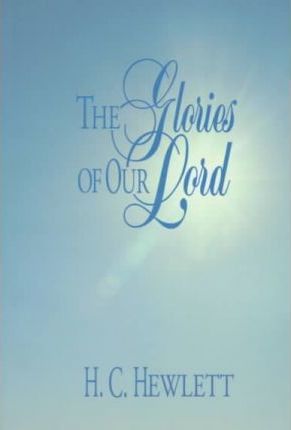 The Glories of Our Lord - Re-vived