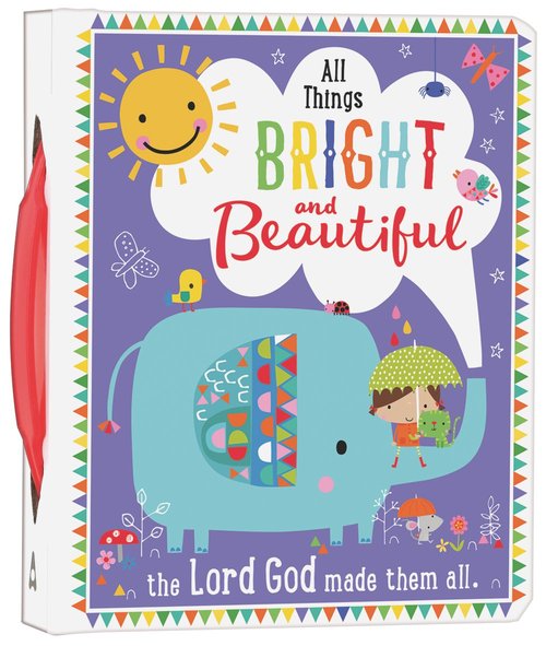 All Things Bright And Beautiful