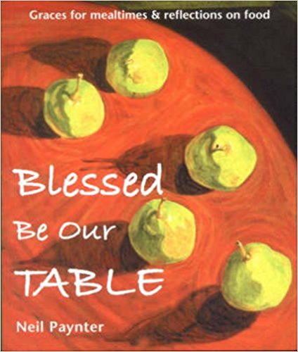 Blessed Be Our Table