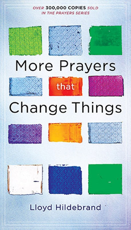 More Prayers That Change Things Now
