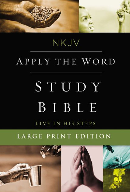 NKJV: Apply The Word Study Bible, Large Print, HB