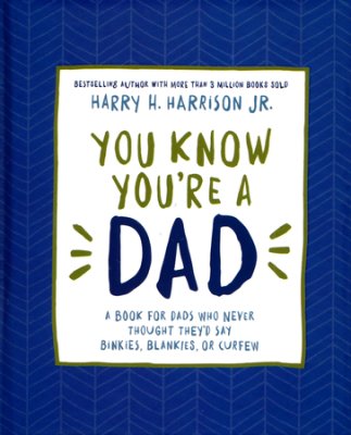You Know You're A Dad