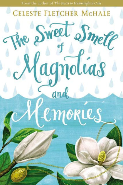 The Sweet Smell Of Magnolias And Memories
