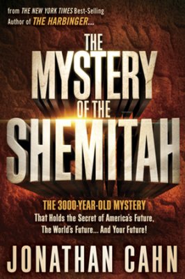 The Mystery of the Shemitah Revised and Updated