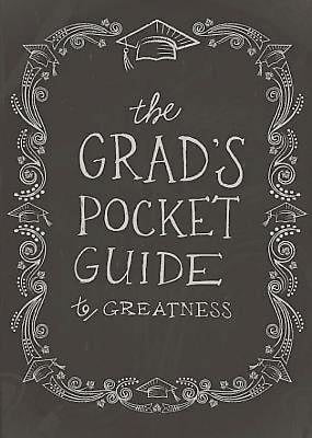 The Grad's Pocket Guide to Greatness - Re-vived