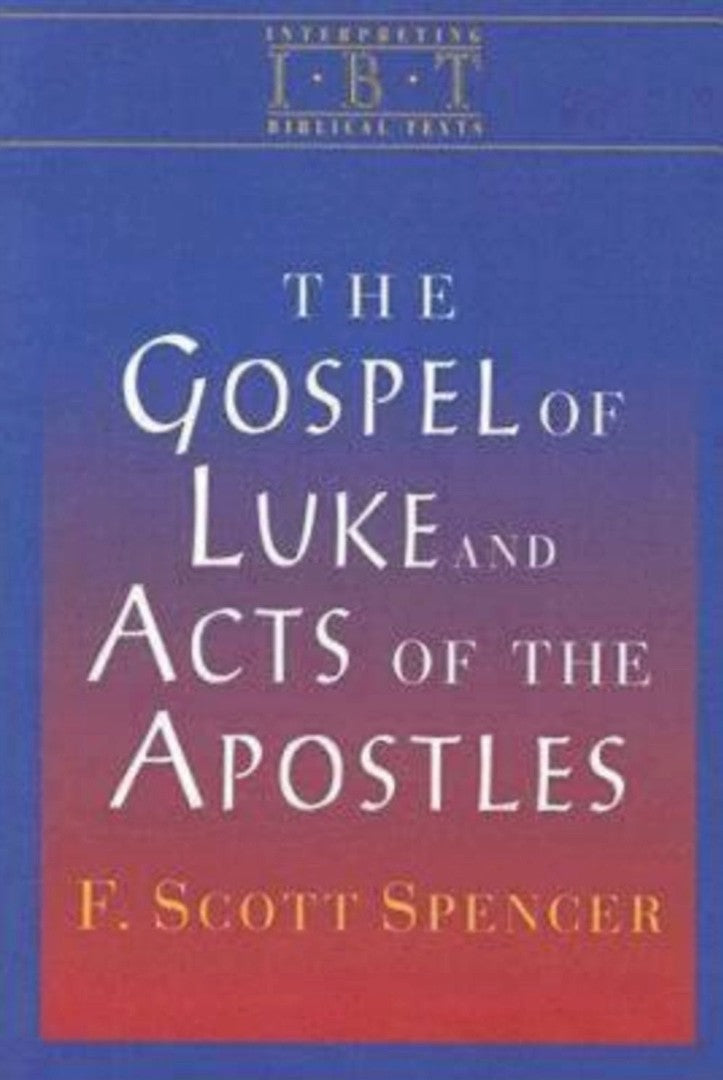 The Gospel of Luke and Acts of the Apostles - Re-vived