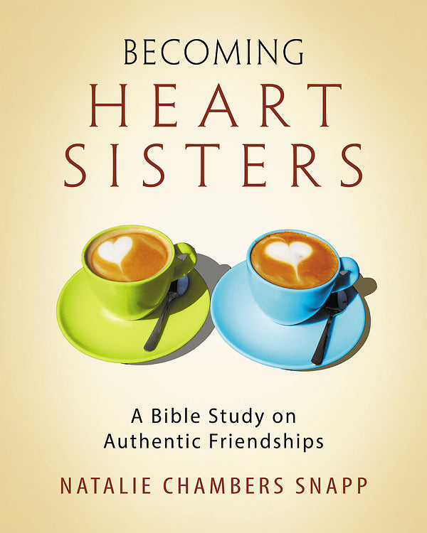 Becoming Heart Sisters - Women's Bible Study Participant Wor - Re-vived