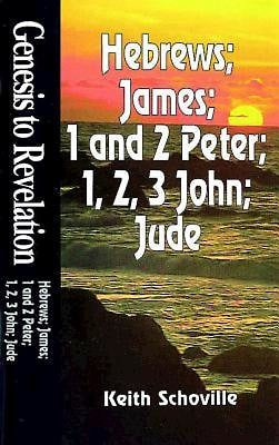 Genesis to Revelation: Hebrews, James, 1 and 2 Peter, 1, 2, - Re-vived