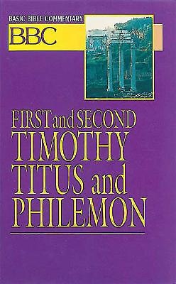 Basic Bible Commentary First and Second Timothy, Titus and P - Re-vived