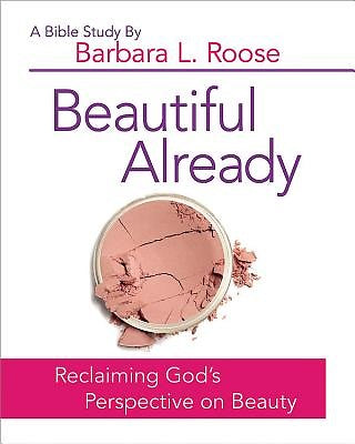 Beautiful Already - Women's Bible Study Participant Book - Re-vived