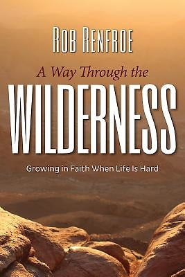 A Way Through the Wilderness - Re-vived