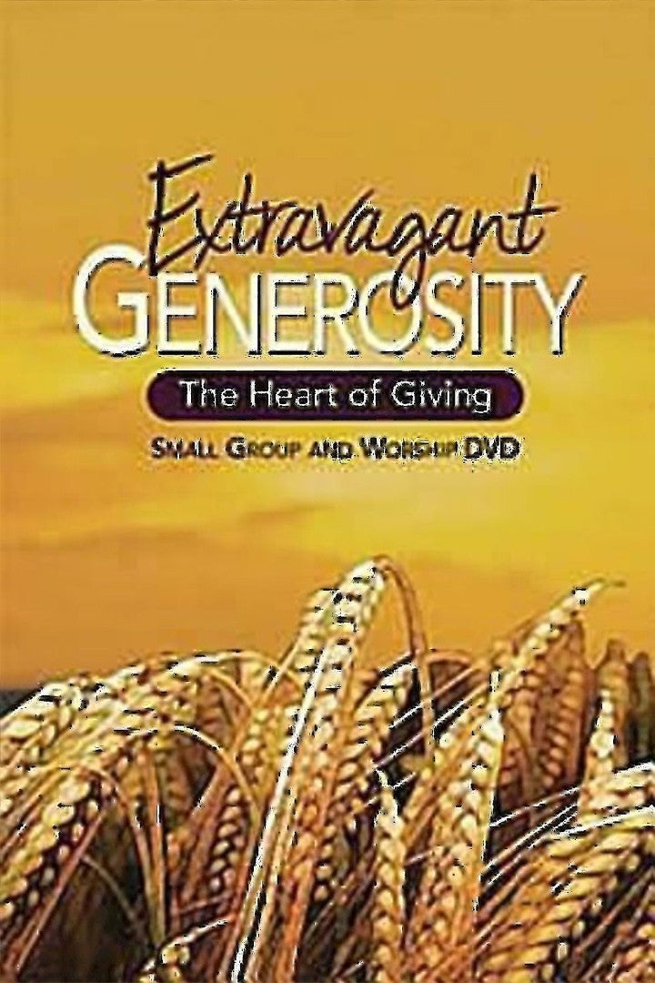 Extravagant Generosity: Small Group and Worship DVD
