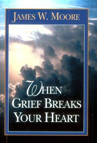 When Grief Breaks Your Heart