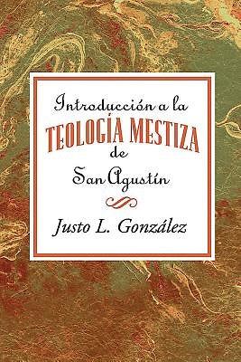 Introducción a la teología mestiza de San Agustín AETH - Re-vived