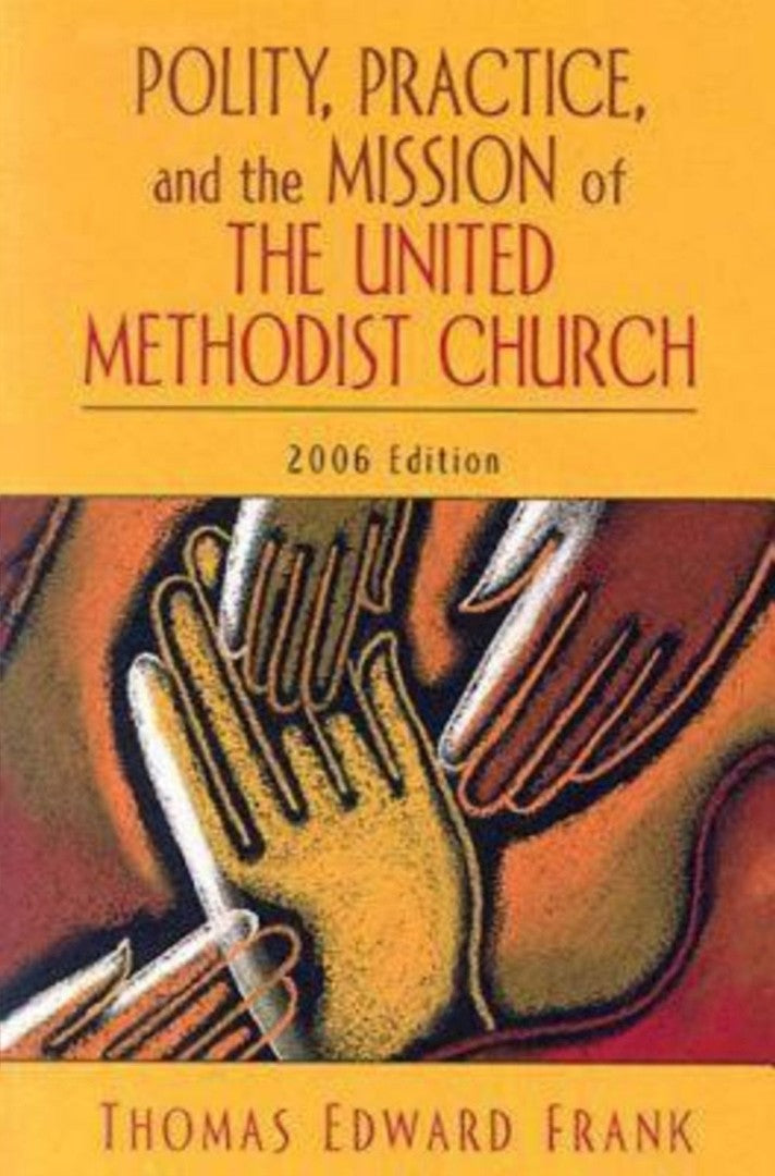 Polity, Practice, and the Mission of The United Methodist Ch - Re-vived