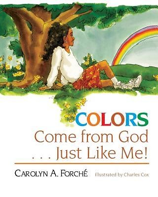Colors Come from God . . . Just Like Me! - Re-vived