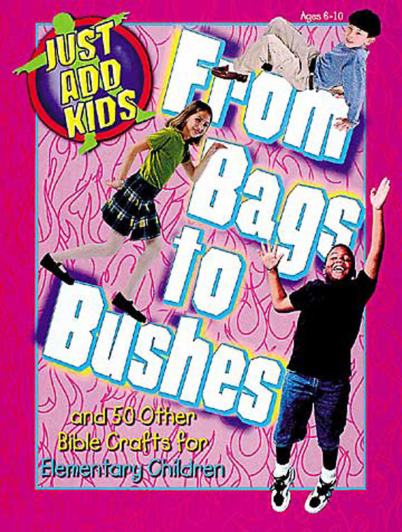 Just Add Kids: From Bags to Bushes - Re-vived